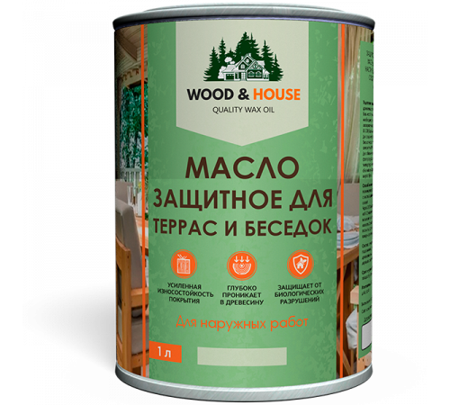 Заказать МАСЛО ЗАЩИТНОЕ ДЛЯ ТЕРРАС И БЕСЕДОК WOOD & HOUSE в Кирове, Кировская область